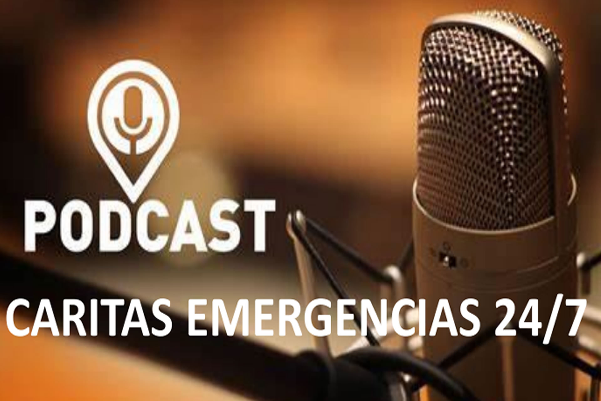 Podcast Cáritas Emergencias 24/7